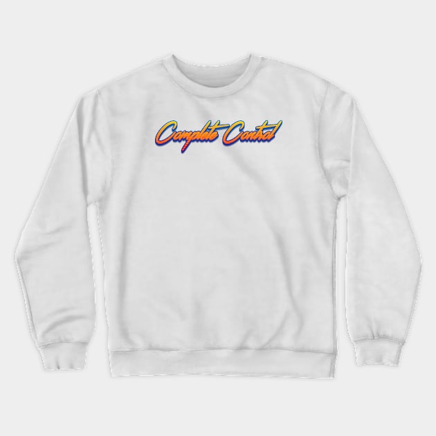 Complete Control Crewneck Sweatshirt by Pnolpinot